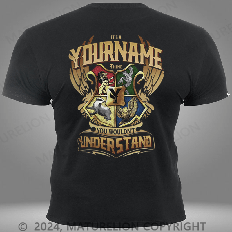 Maturelion Custom T-Shirt It's A Your Name Thing You Wouldn't Understand Pocket T-Shirt