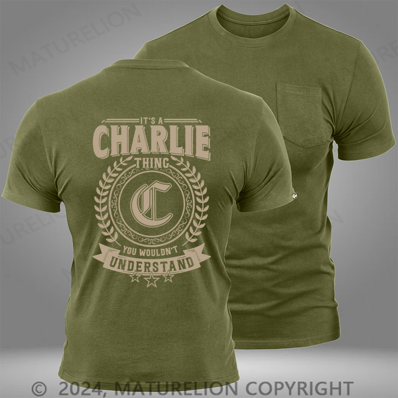 Maturelion Custom T-Shirt It's A Your Name Thing You Wouldn't Understand Pocket T-Shirt