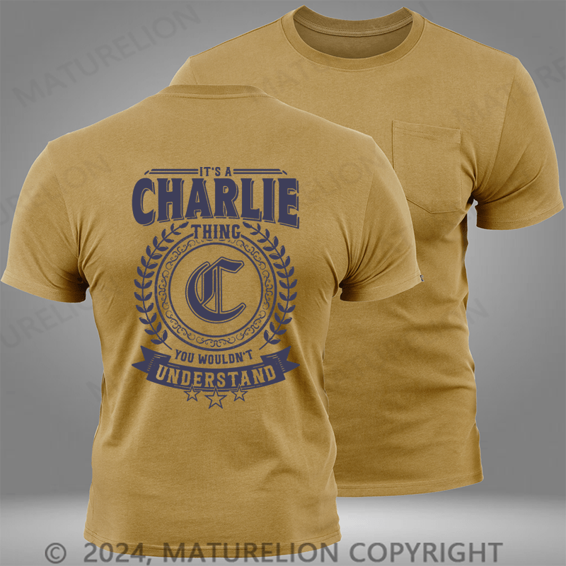 Maturelion Custom T-Shirt It's A Your Name Thing You Wouldn't Understand Pocket T-Shirt