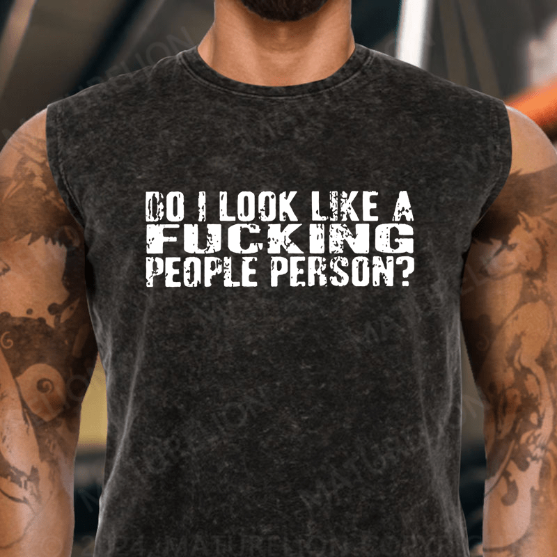Maturelion  Do I Look Like A Fucking People Person  Vintage Washed Tank Top