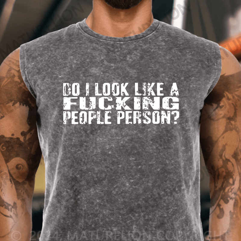 Maturelion  Do I Look Like A Fucking People Person  Vintage Washed Tank Top