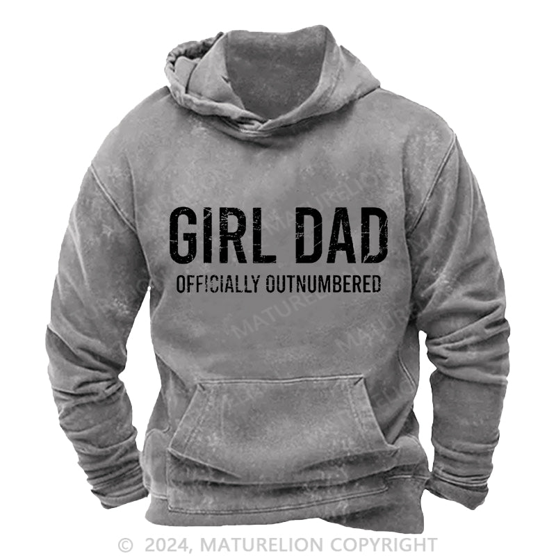 Maturelion Girl Dad Officially Outnumbered Funny Gift  DTG Printing Washed  Custom Hoodie