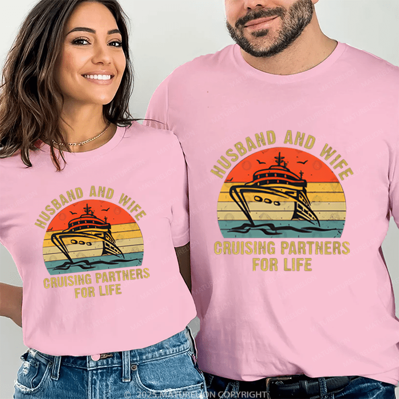 Maturelion Husband And Wife Cruising Partners For Life Couple T-Shirt