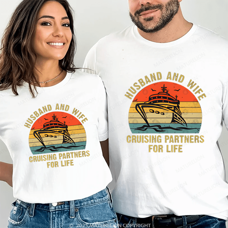 Maturelion Husband And Wife Cruising Partners For Life Couple T-Shirt