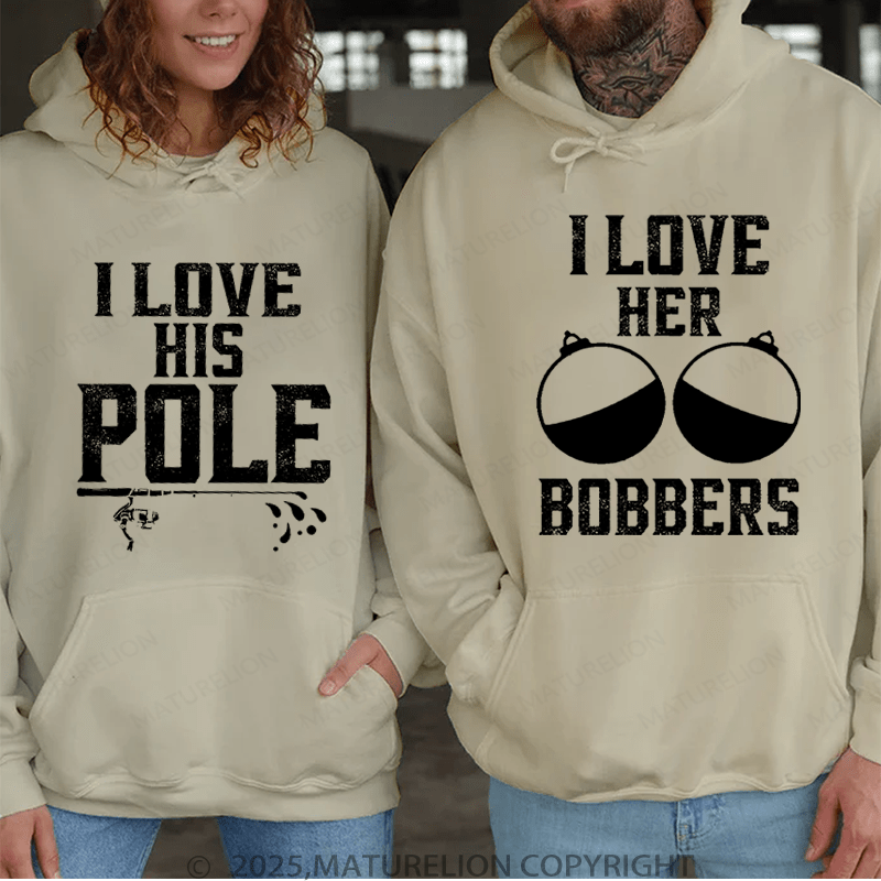 Maturelion I Love Her Bobbers & I Love His Pole Couple Hoodie