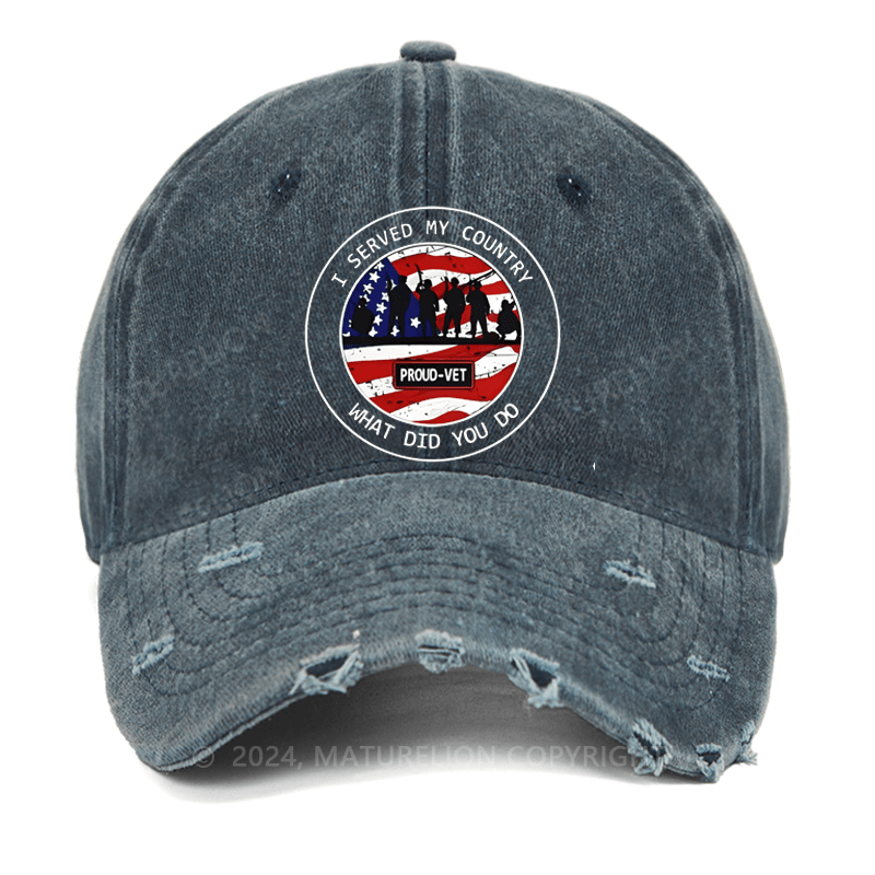 Maturelion I Served My Country What Did You Do Washed Vintage Cap