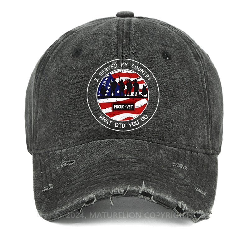 Maturelion I Served My Country What Did You Do Washed Vintage Cap