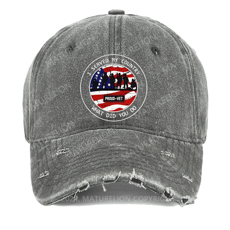 Maturelion I Served My Country What Did You Do Washed Vintage Cap