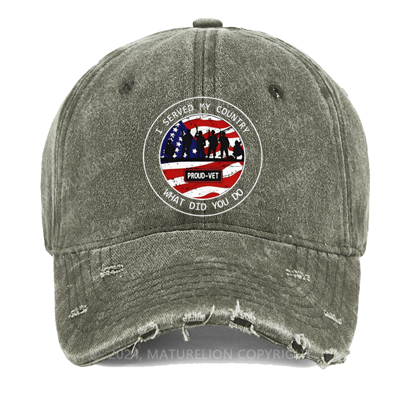Maturelion I Served My Country What Did You Do Washed Vintage Cap