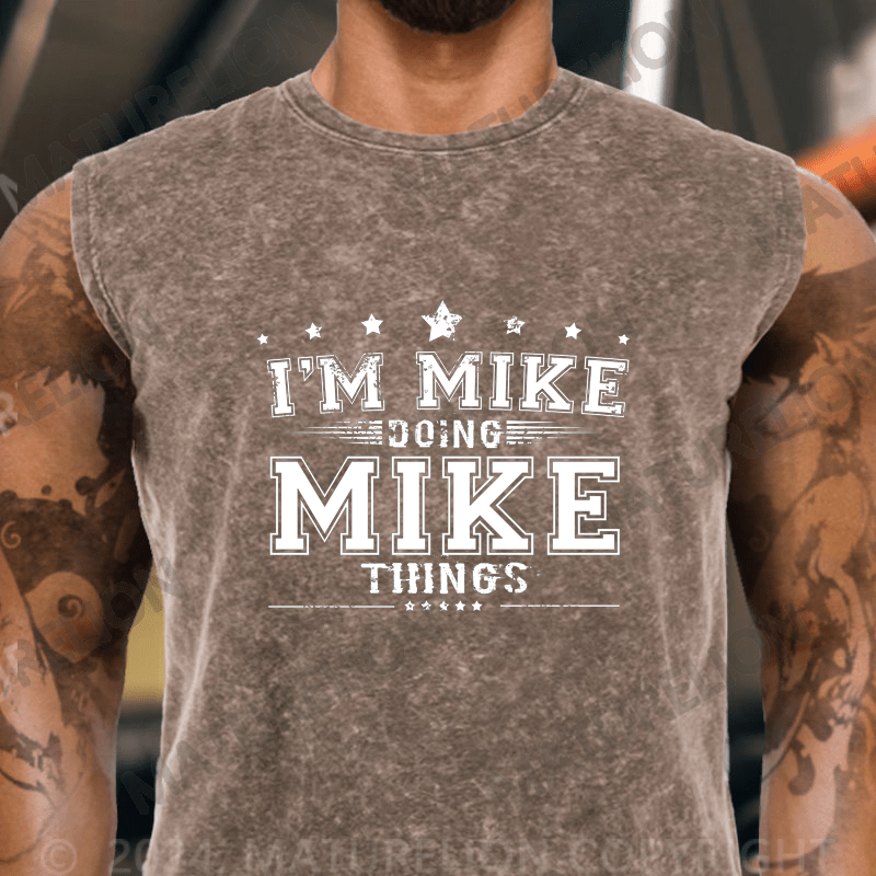 Maturelion  I'm Mike Doing Mike Things Vintage Washed Tank Top