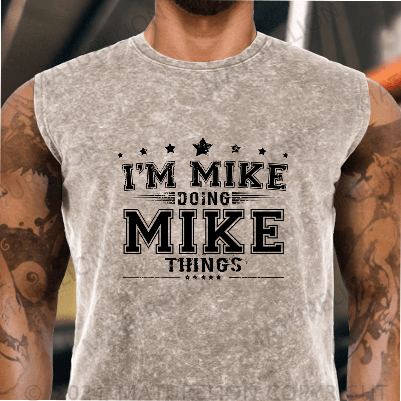 Maturelion  I'm Mike Doing Mike Things Vintage Washed Tank Top