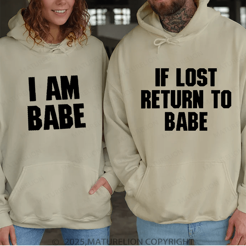 Maturelion If Lost Return To Babe & I Am Babe Couple Hoodie