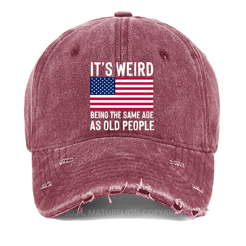 Maturelion It's Weird Being The Same Age As Old People Washed Vintage Cap