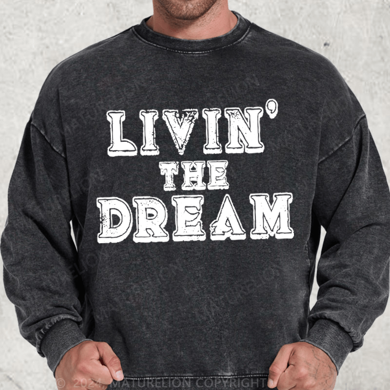 Maturelion LIVIN' THE DREAM Washed Sweatshirt