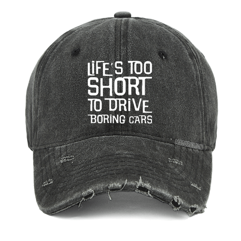 Maturelion Life's Too Short To Drive Boring Cars Washed Vintage Cap