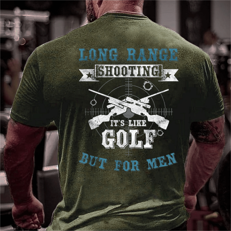 Maturelion Long Range Shooting It's Like Golf But For Men Print T-shirt (Free Customization)