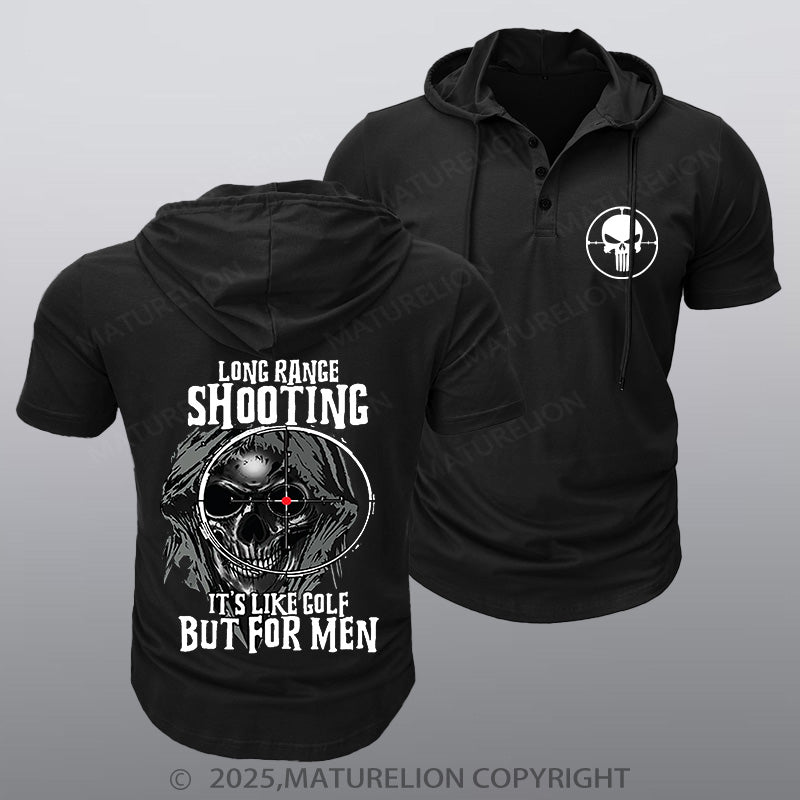 Maturelion Men's Hooded Henley Shirt Long Range Shooting It's Like Golf But For Men Hooded Henley Shirt