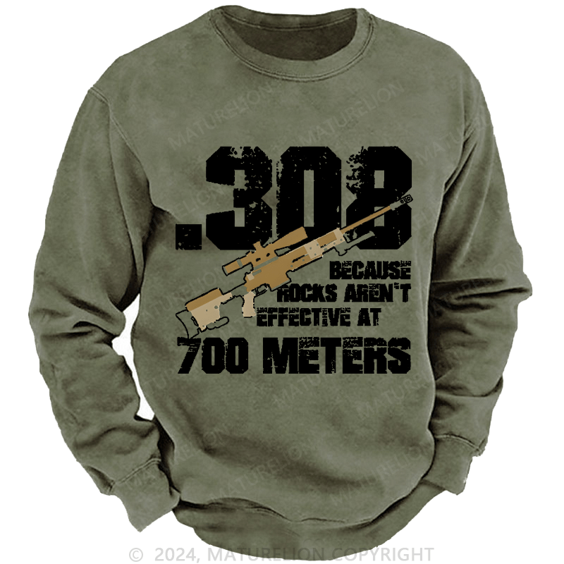 Maturelion Men's Sweatshirt .308 Because Rocks Aren't Effective At 700 Meters Custom Washed Sweatshirt