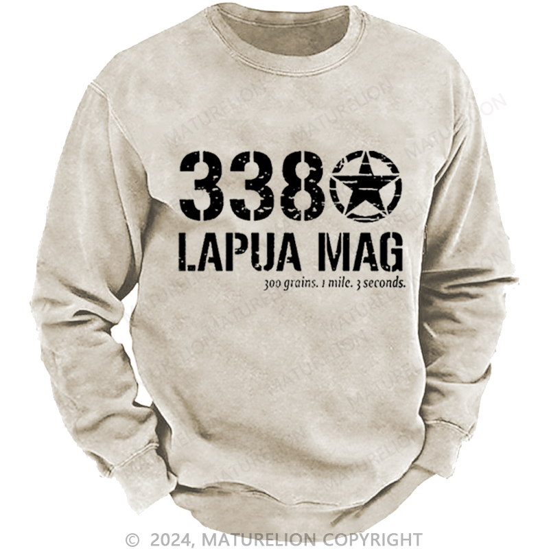 Maturelion Men's Sweatshirt 338 Lapua Mag 300 Grains 1 Mile 3 Seconds Custom Washed Sweatshirt