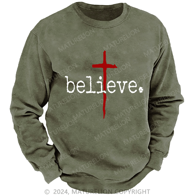 Maturelion Men's Sweatshirt Believe Cross Print Christian Custom Washed Sweatshirt