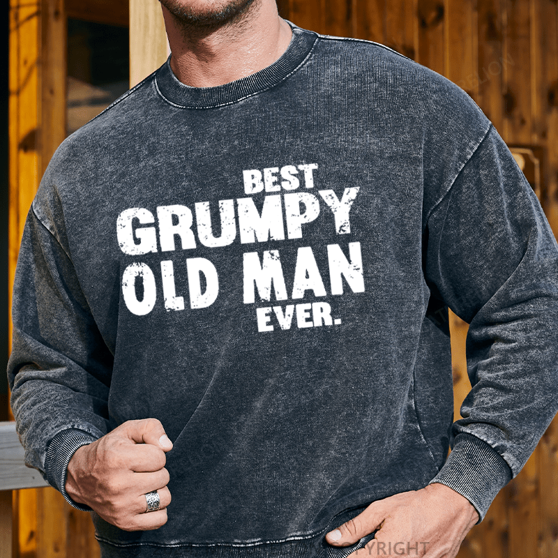 Maturelion Men's Sweatshirt Best Grumpy Old Man Ever Funny Men's Custom Washed Sweatshirt