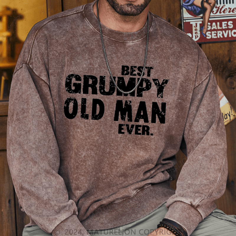 Maturelion Men's Sweatshirt Best Grumpy Old Man Ever Funny Men's Custom Washed Sweatshirt