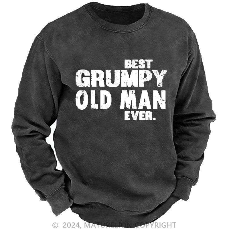 Maturelion Men's Sweatshirt Best Grumpy Old Man Ever Funny Men's Custom Washed Sweatshirt
