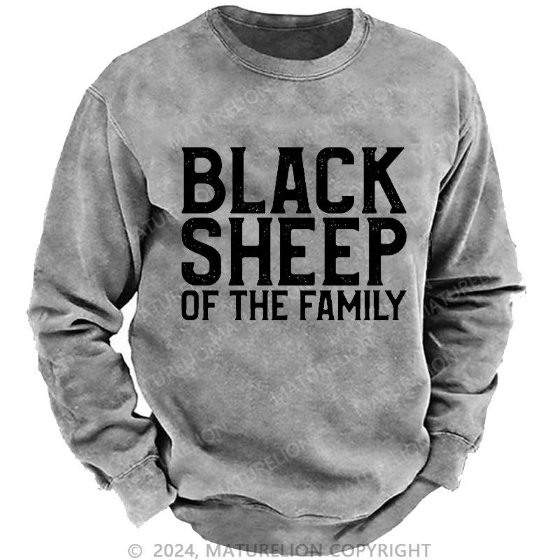 Maturelion Men's Sweatshirt Black Sheep Of The Family Custom Washed Sweatshirt