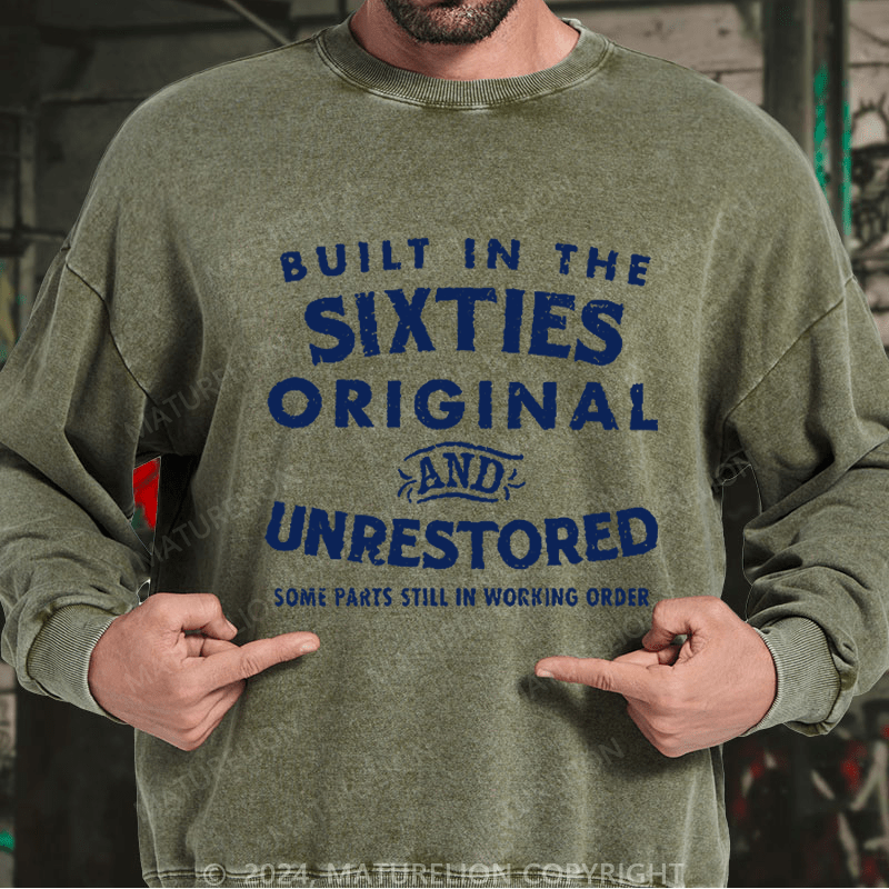 Maturelion Men's Sweatshirt Built In The Sixties Original And Unrestored Some Parts Still In Working Order Custom Washed Sweatshirt