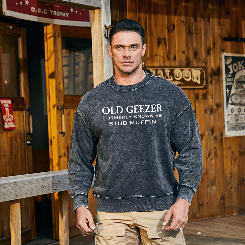 Maturelion Men's Sweatshirt Funny Old Geezer Formerly Known As Stud Muffin Custom Washed Sweatshirt