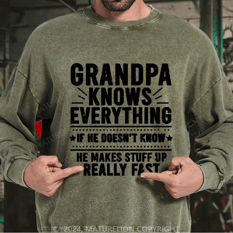 Maturelion Men's Sweatshirt Grandpa Knows Everything If He Doesn't Know He Makes Stuff Up Really Fast Custom Sweatshirt