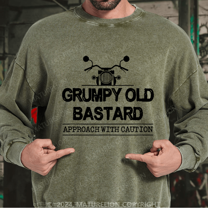 Maturelion Men's Sweatshirt Grumpy Old Bastard Approach With Caution Custom Washed Sweatshirt