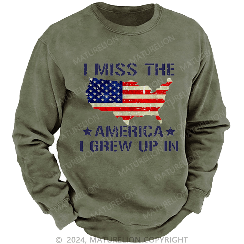 Maturelion Men's Sweatshirt I Miss The America I Grew Up In USA Flag Print Custom Washed Sweatshirt