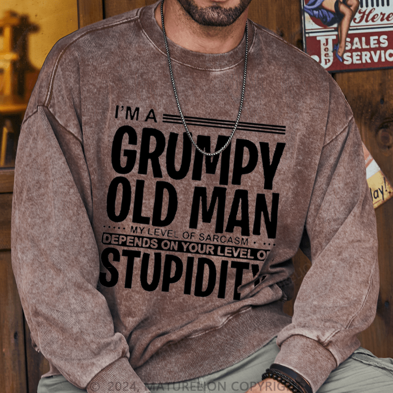 Maturelion Men's Sweatshirt I'm A Grumpy Old Man Custom Washed Sweatshirt