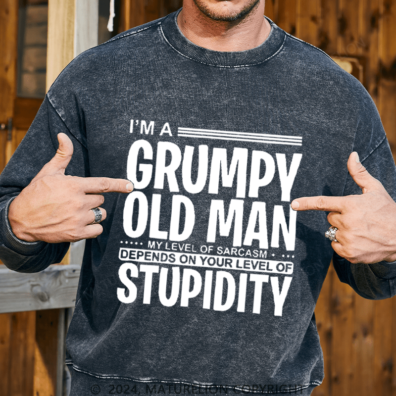 Maturelion Men's Sweatshirt I'm A Grumpy Old Man Custom Washed Sweatshirt