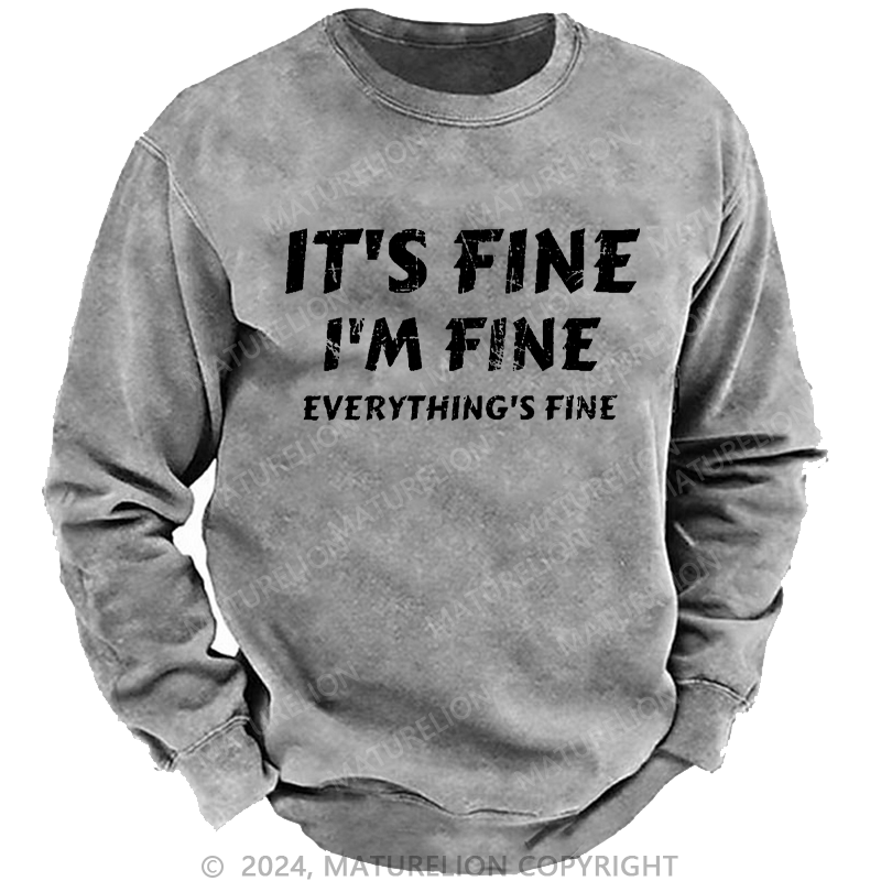 Maturelion Men's Sweatshirt It's Fine I'm Fine Everything's Fine Funny Baseball Custom Washed Sweatshirt