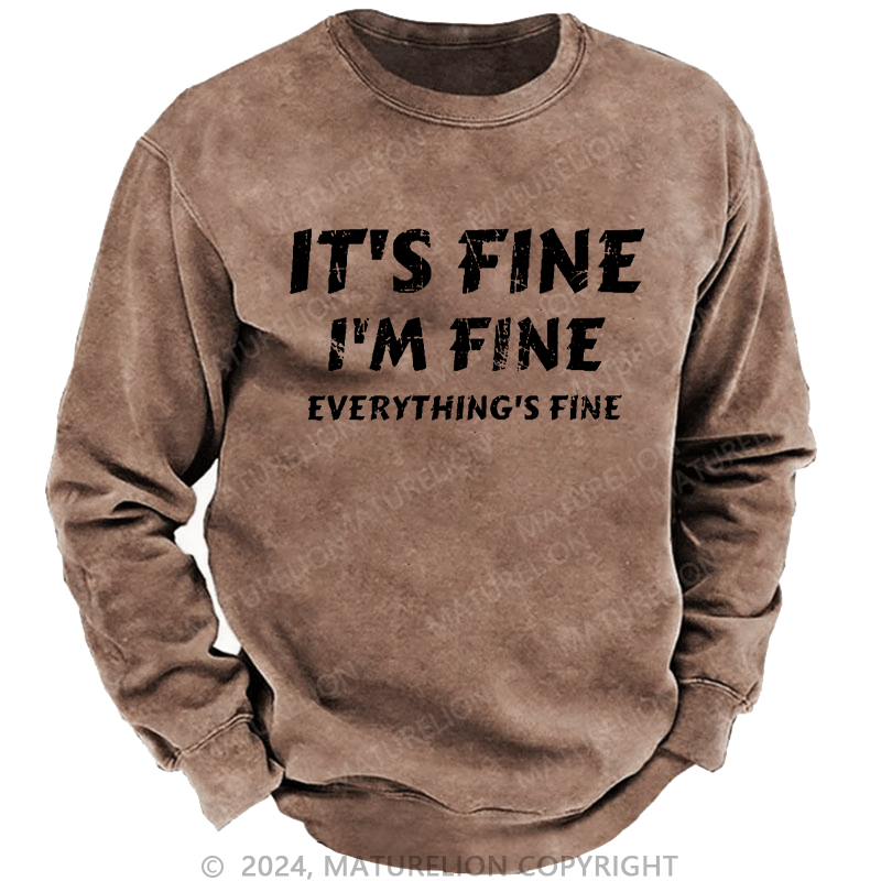 Maturelion Men's Sweatshirt It's Fine I'm Fine Everything's Fine Funny Baseball Custom Washed Sweatshirt
