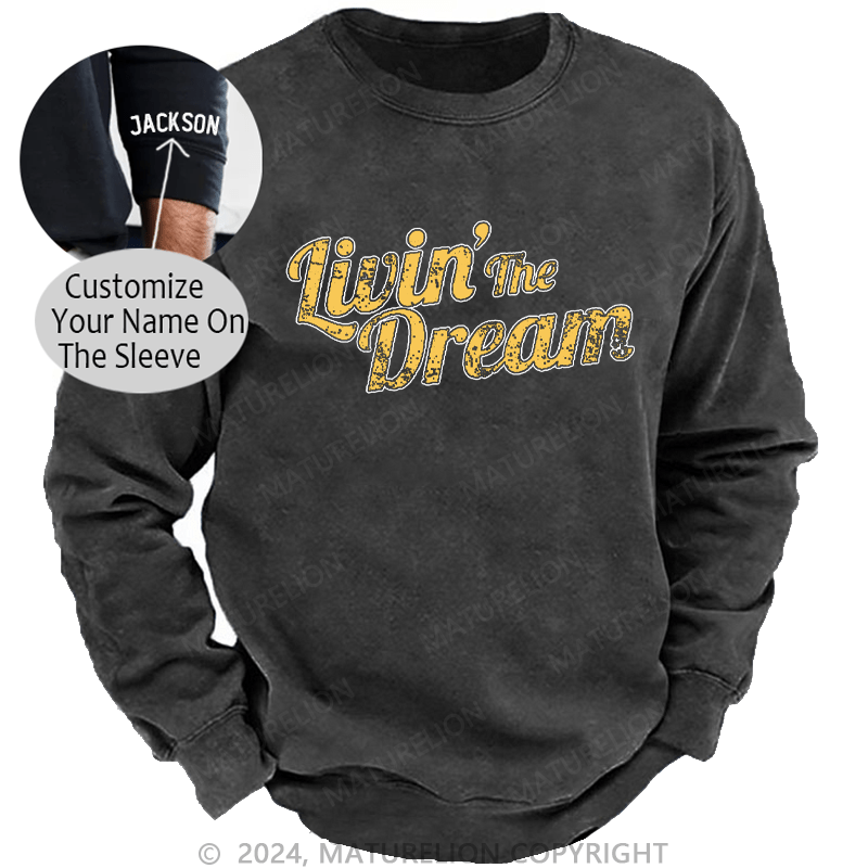 Maturelion Men's Sweatshirt Livin' The Dream Custom Washed Sweatshirt