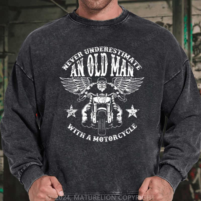 Maturelion Men's Sweatshirt Never Underestimate An Old Man With A Motorcycle Custom Sweatshirt