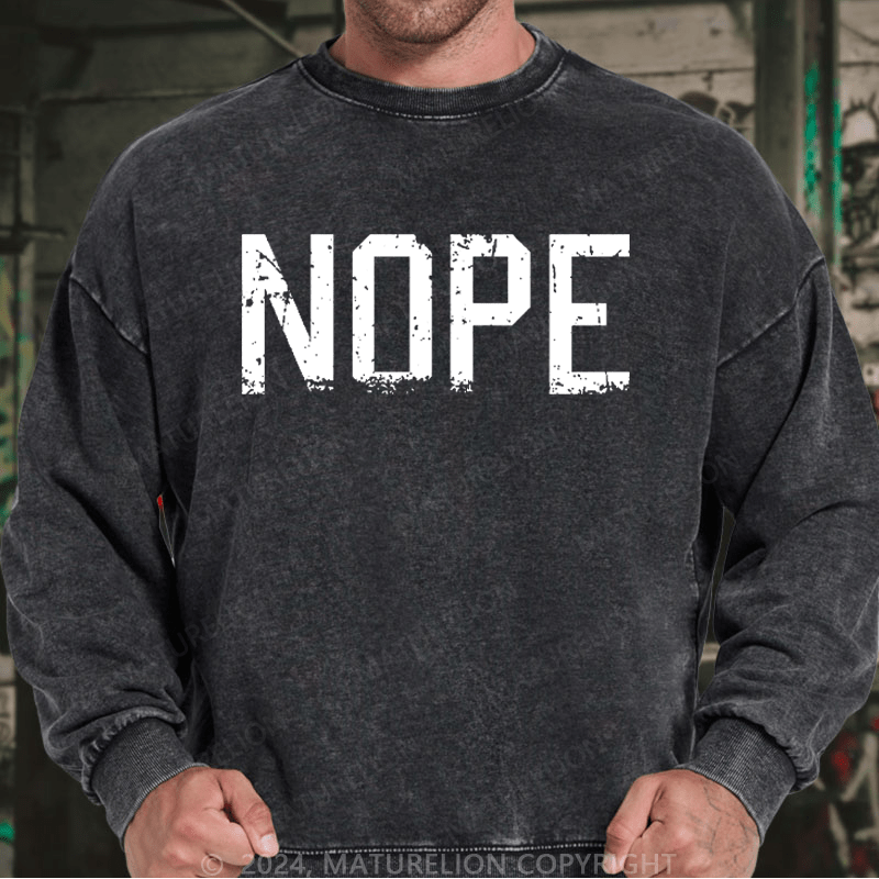Maturelion Men's Sweatshirt Nope Custom Washed Sweatshirt
