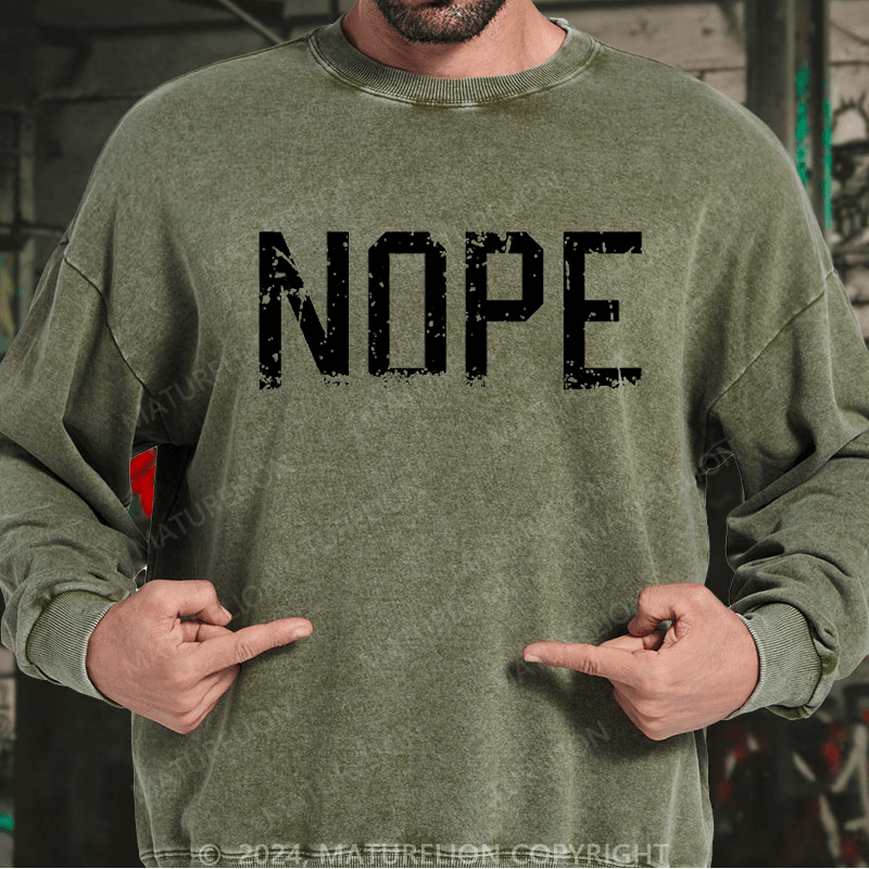 Maturelion Men's Sweatshirt Nope Custom Washed Sweatshirt