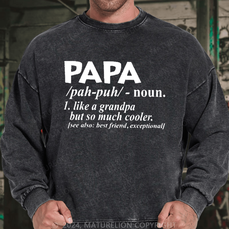 Maturelion Men's Sweatshirt PAPA Like A Grandpa But So Much Cooler Funny Custom Sweatshirt