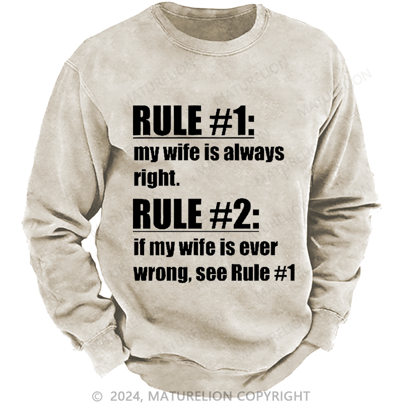 Maturelion Men's Sweatshirt Rule #1 My Wife Is Always Right Custom Washed Sweatshirt