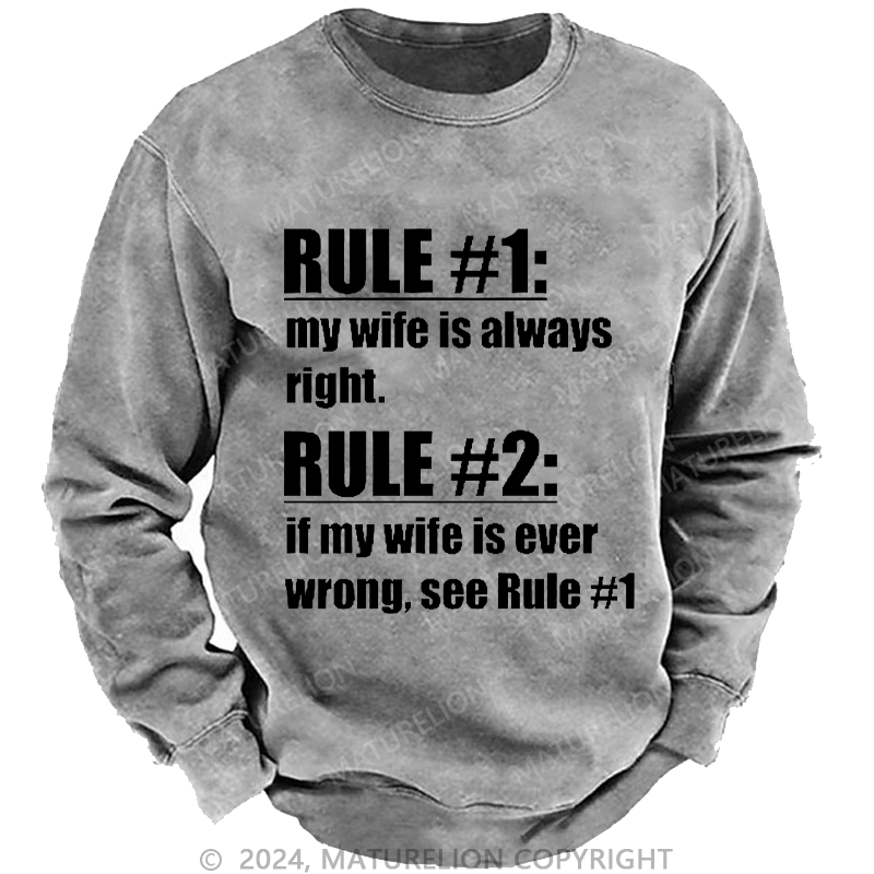 Maturelion Men's Sweatshirt Rule #1 My Wife Is Always Right Custom Washed Sweatshirt