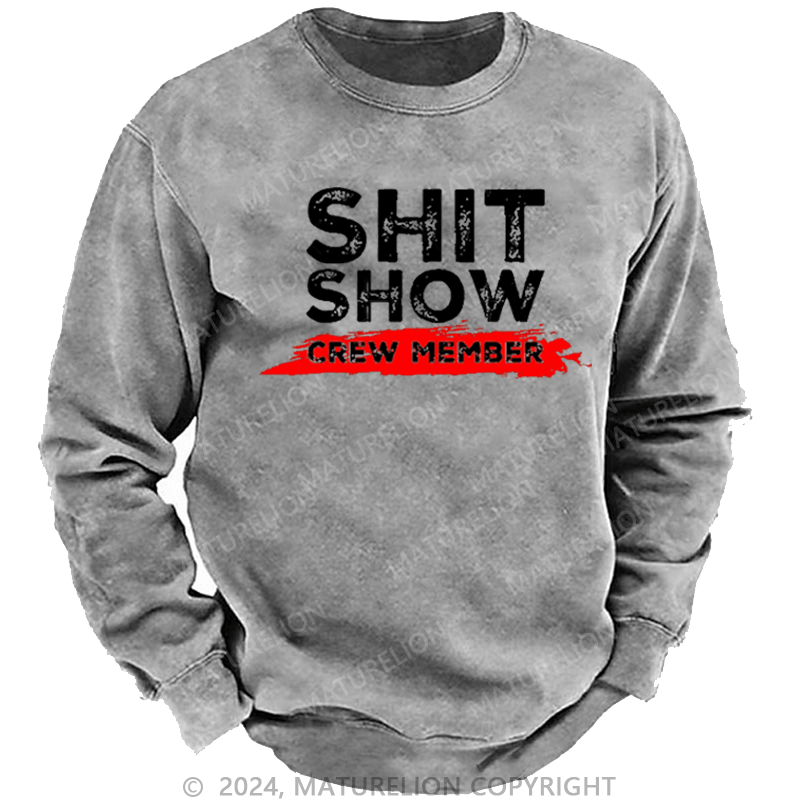 Maturelion Men's Sweatshirt Shit Show Crew Member Color Match Print Custom Washed Sweatshirt
