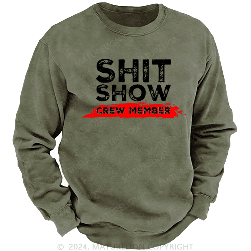 Maturelion Men's Sweatshirt Shit Show Crew Member Color Match Print Custom Washed Sweatshirt