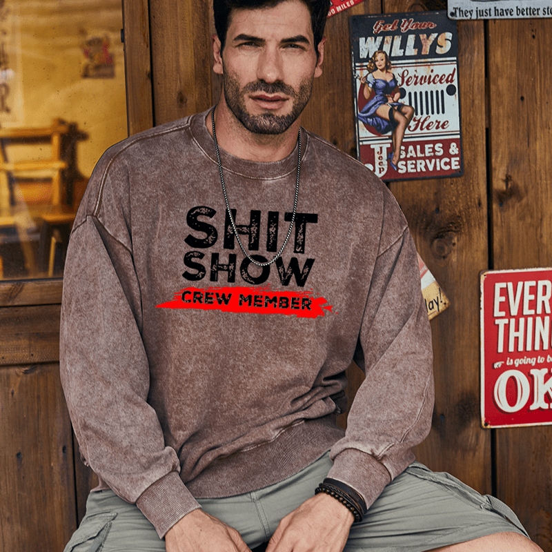 Maturelion Men's Sweatshirt Shit Show Crew Member Color Match Print Custom Washed Sweatshirt