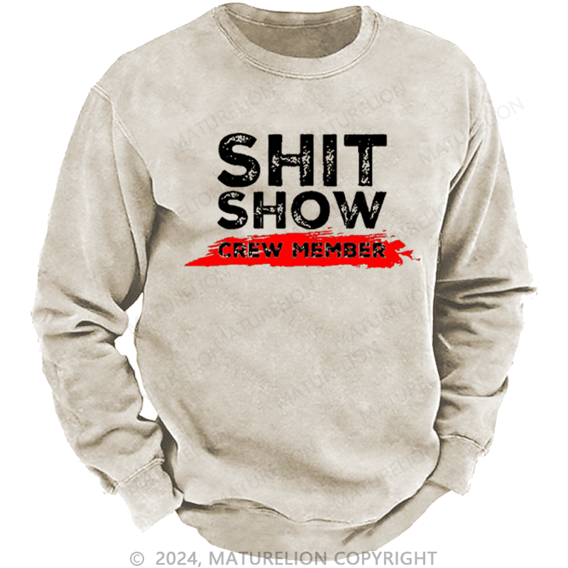 Maturelion Men's Sweatshirt Shit Show Crew Member Color Match Print Custom Washed Sweatshirt
