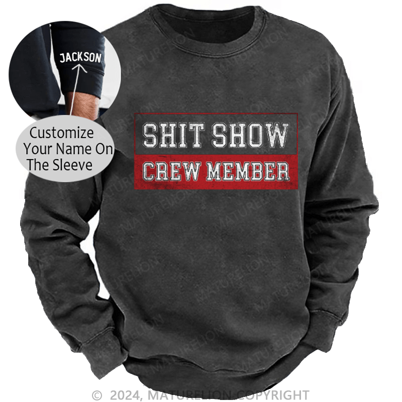 Maturelion Men's Sweatshirt Shit Show Crew Member Print Custom Washed Sweatshirt