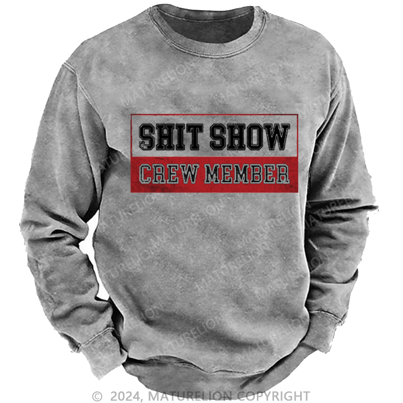 Maturelion Men's Sweatshirt Shit Show Crew Member Print Custom Washed Sweatshirt